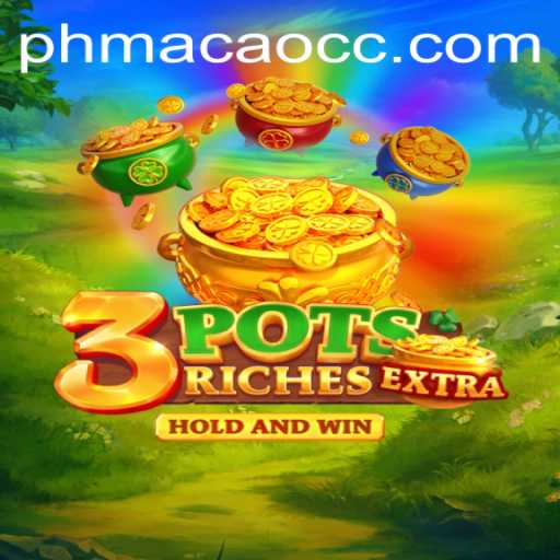 Explore the Thrilling World of 3potsExtra and PHMACAO