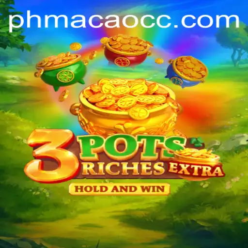 Explore the Thrilling World of 3potsExtra and PHMACAO