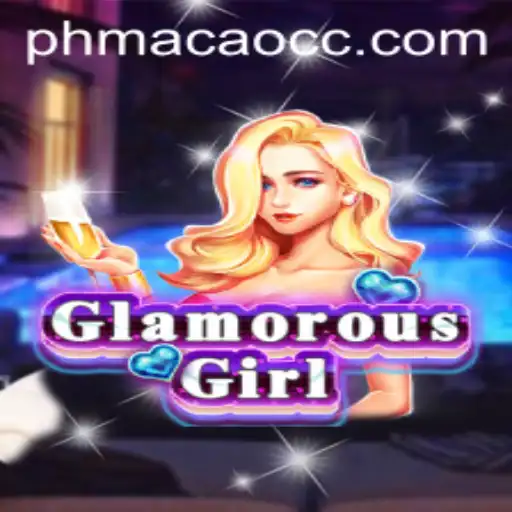 GlamorousGirl: A Dazzling Adventure Awaits with PHMACAO